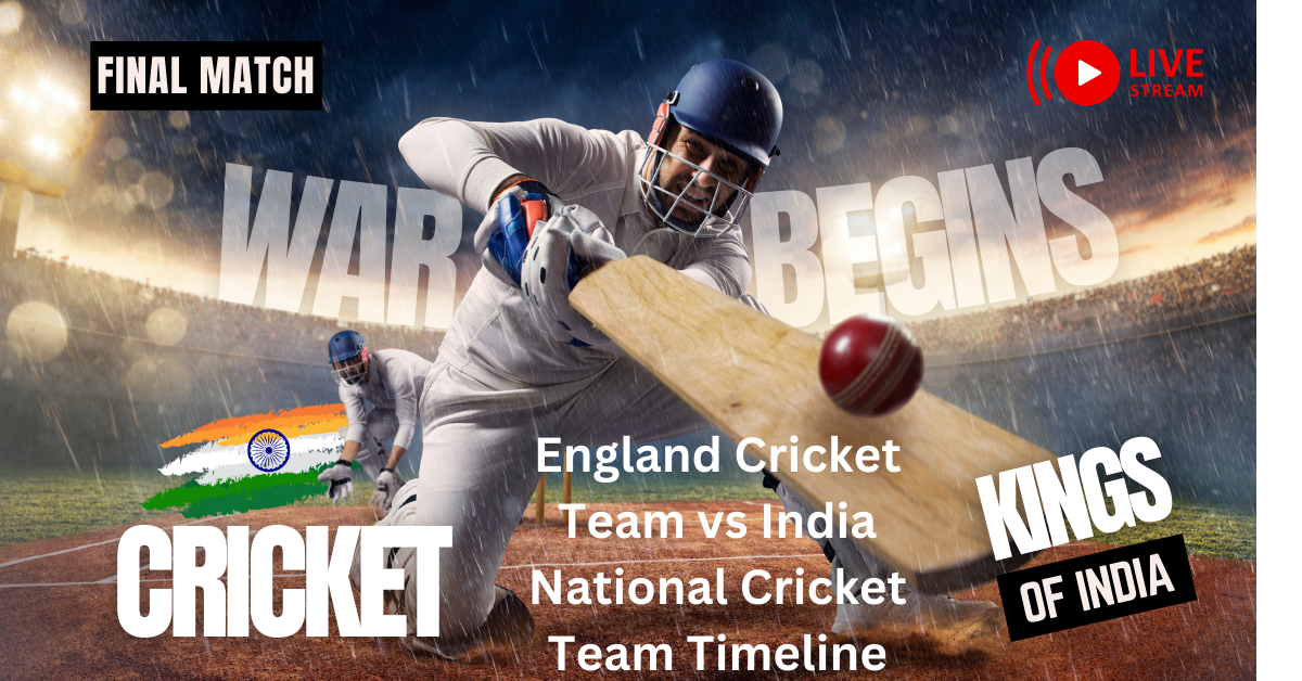 england cricket team vs india national cricket team timeline